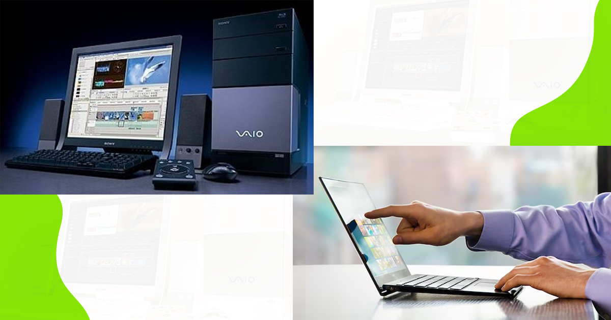 VAIO desktops and laptops